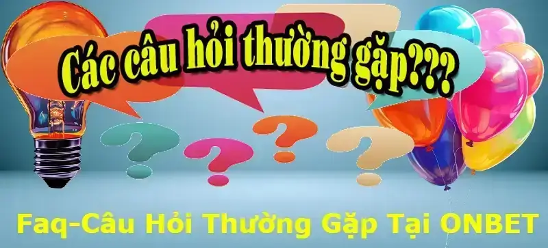 cau-hoi-thuong-gap-tai-onbet